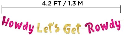 Howdy Lets Get Rowdy Cowboy Bachelorette Glitter Banner
