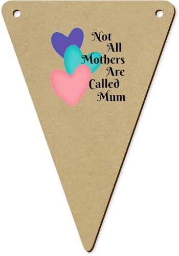 Azeeda 5 x 140mm Not All Mothers are Called Mum Wooden Bunting Flags