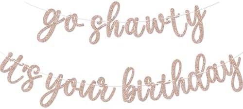 Go Shawty Its Your Birthday Banner - Rose Gold