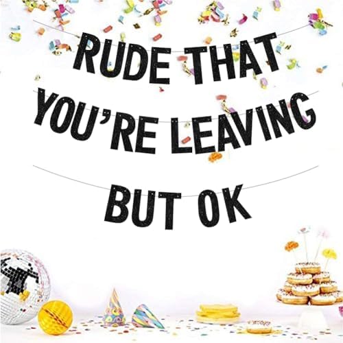BEISHIDA Rude Youre Leaving But Ok Banner Pre-Strung