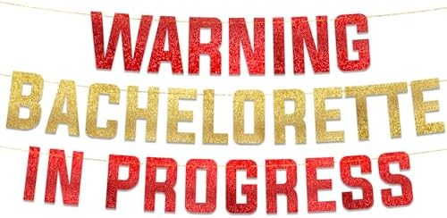 Warning Bachelorette in Progress Red Gold Glitter Banner