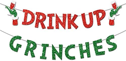 Drink Up Grinches Banner Christmas Decor
