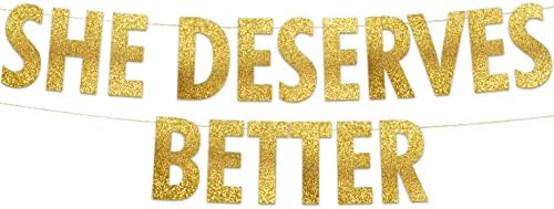 She Deserves Better Gold Glitter Banner Bachelor Party Decor