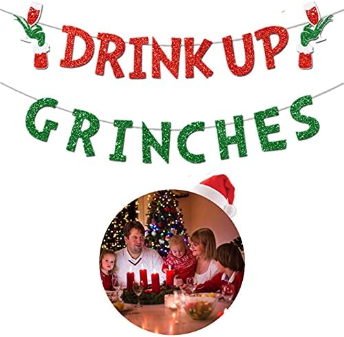 Drink Up Grinches Banner Christmas Decor