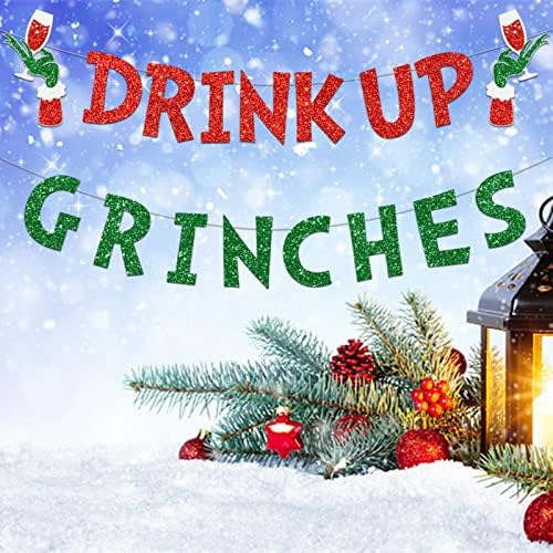 Drink Up Grinches Banner Christmas Decor