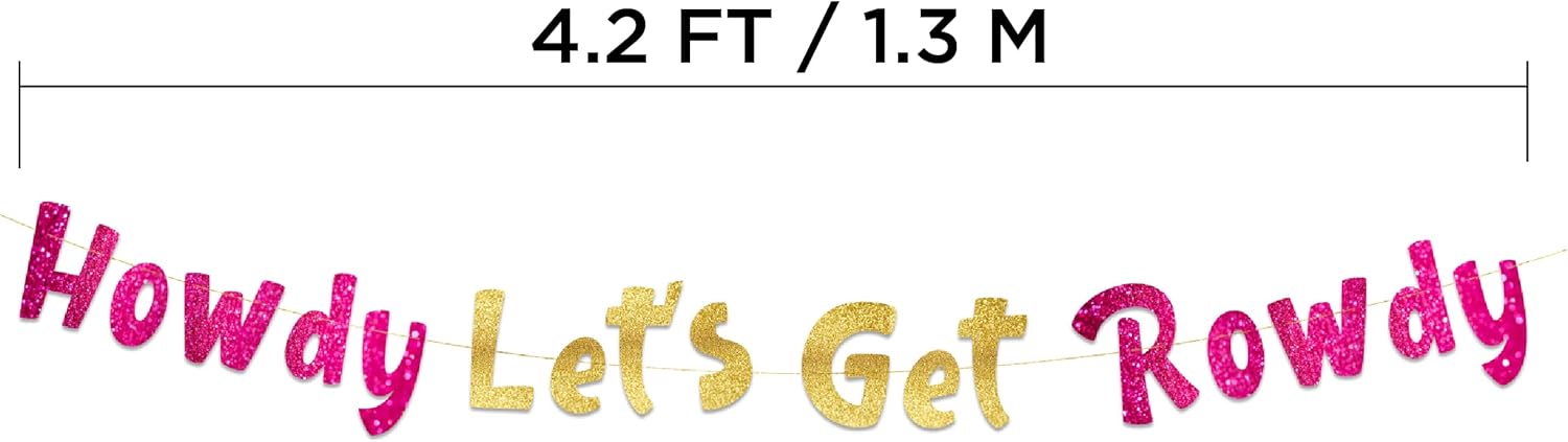 Howdy Lets Get Rowdy Cowboy Bachelorette Glitter Banner
