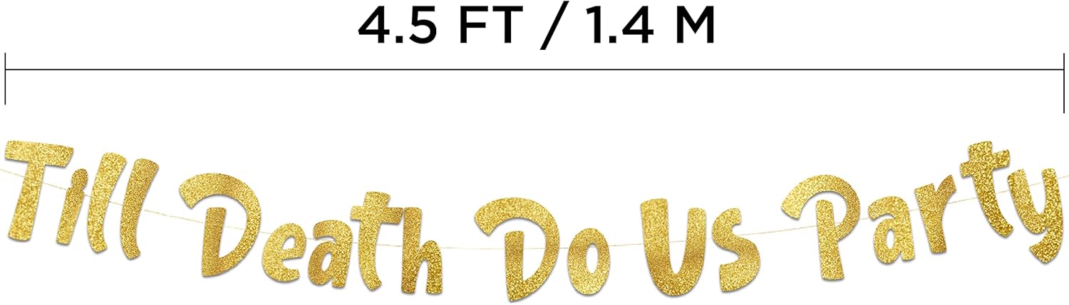 Till Death Do Us Party Gold Glitter Banner