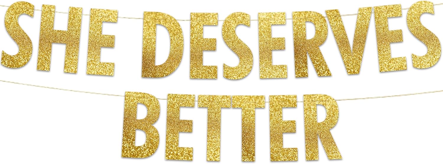 She Deserves Better Gold Glitter Banner Bachelor Party Decor