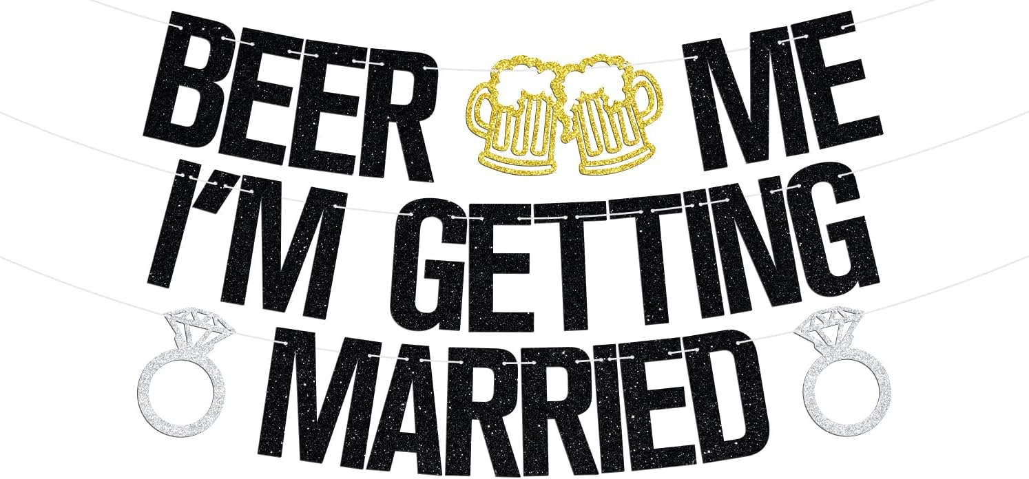 Beer Me Im Getting Married Wedding Banner