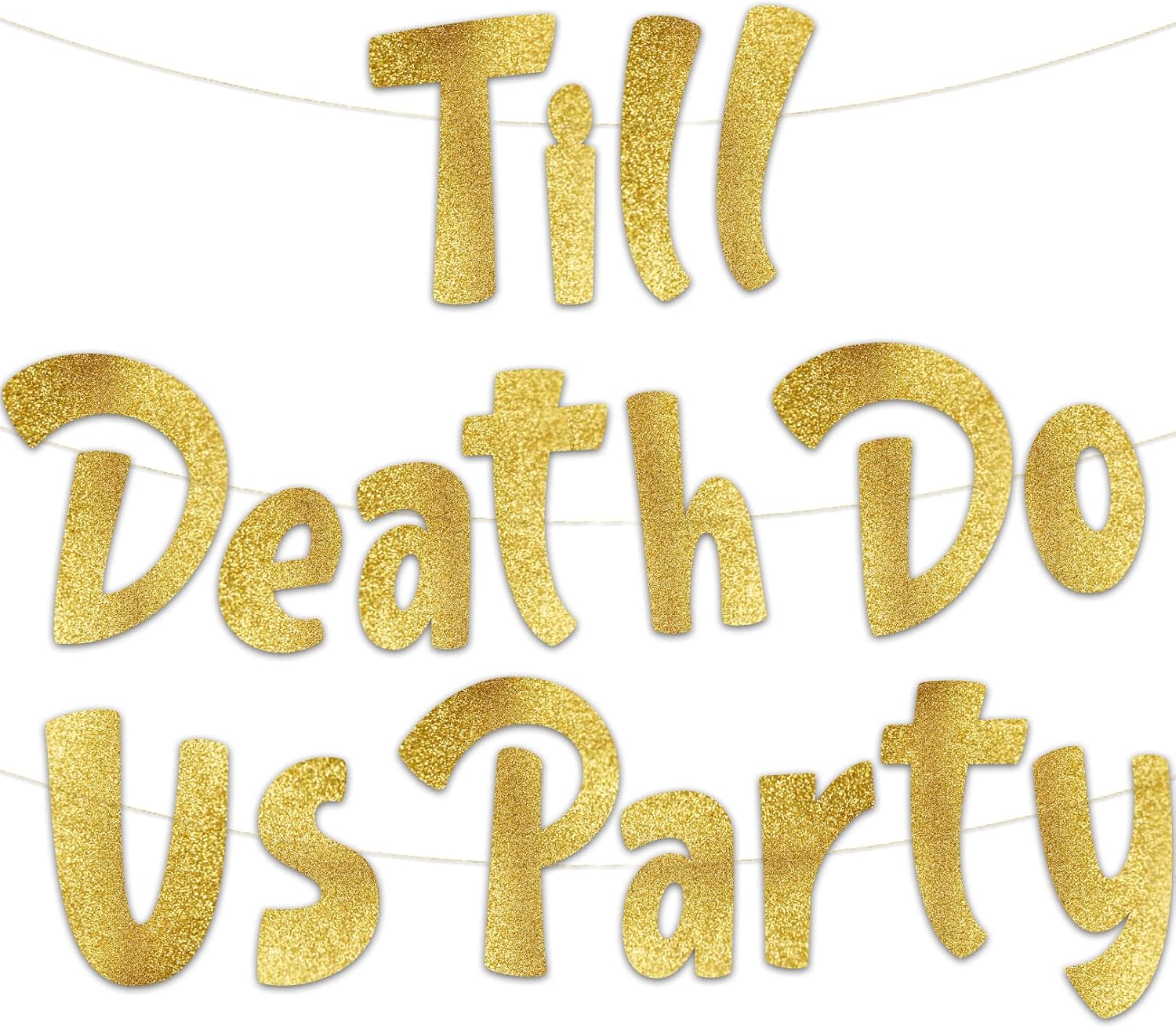 Till Death Do Us Party Gold Glitter Banner