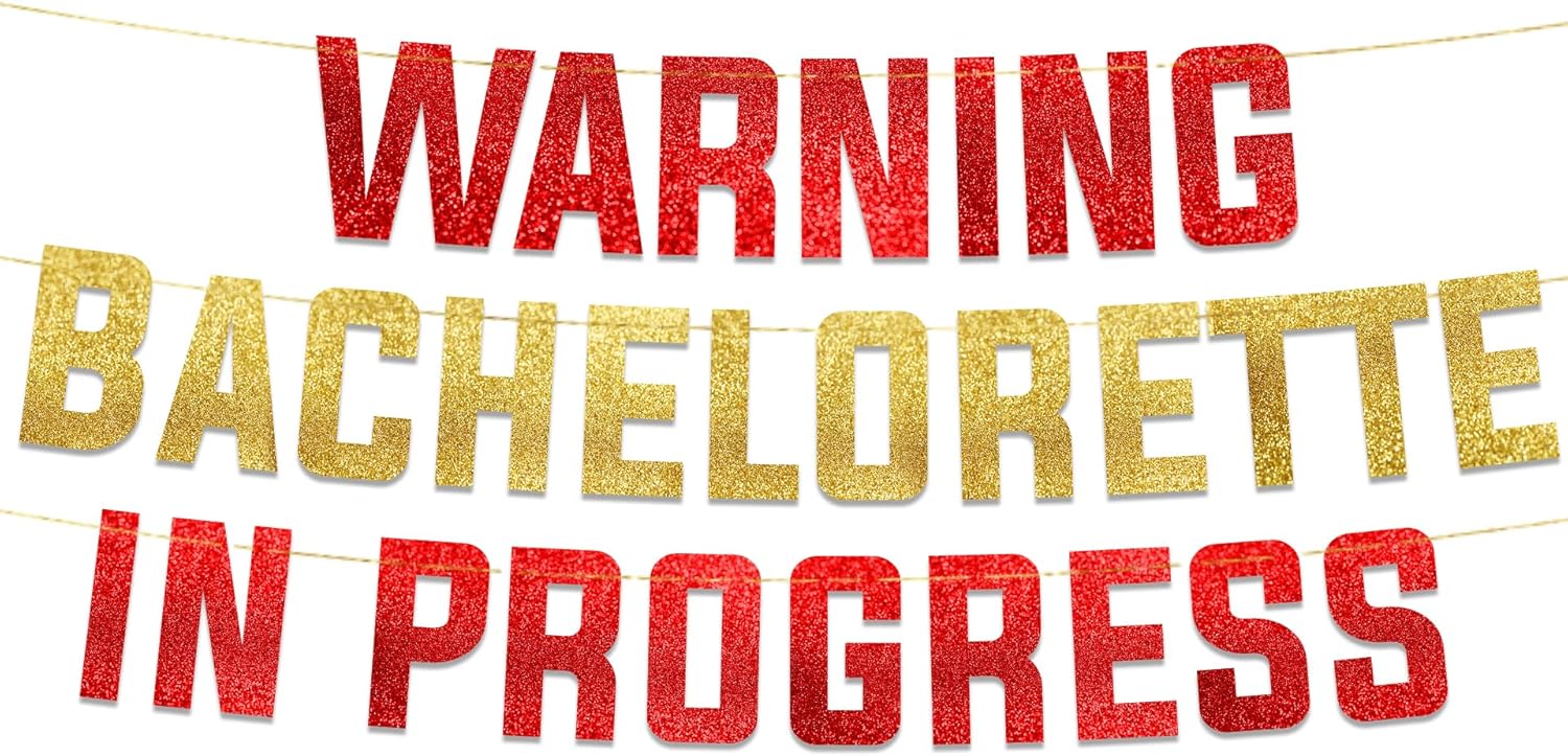 Warning Bachelorette in Progress Red Gold Glitter Banner